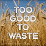 Too Good To Waste podcast